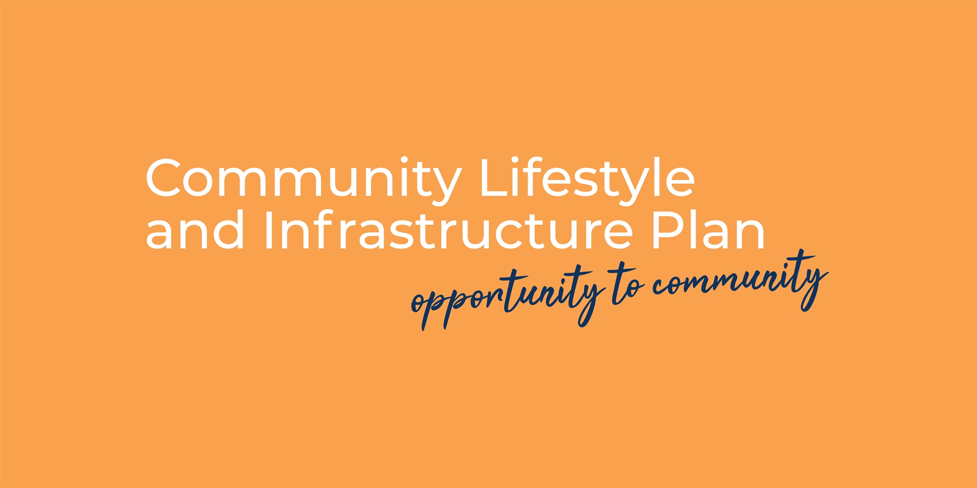 Community Lifestyle and Infrastructure Plan (CLIP)