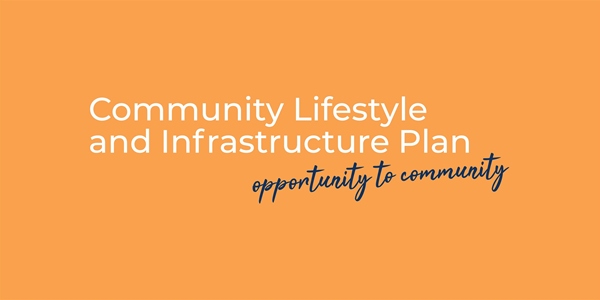 Consultation Image: Community Lifestyle and Infrastructure Plan