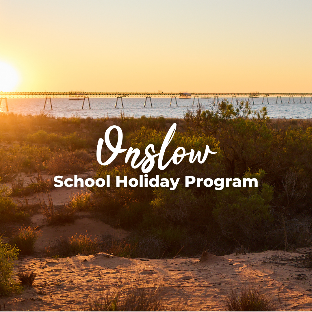 Onslow School Holiday Program - October 2025