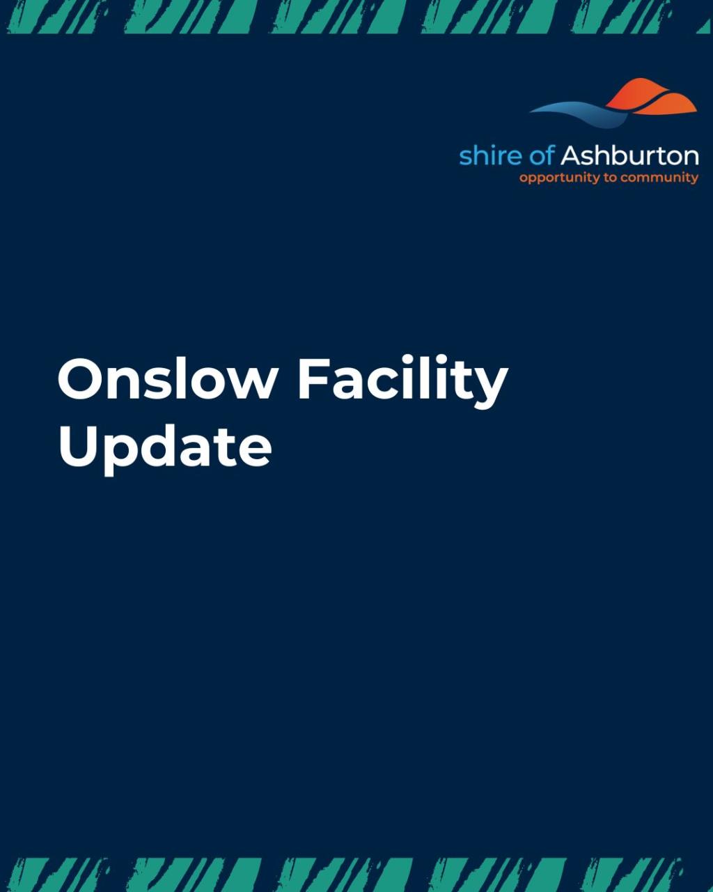 Onslow Facility Update