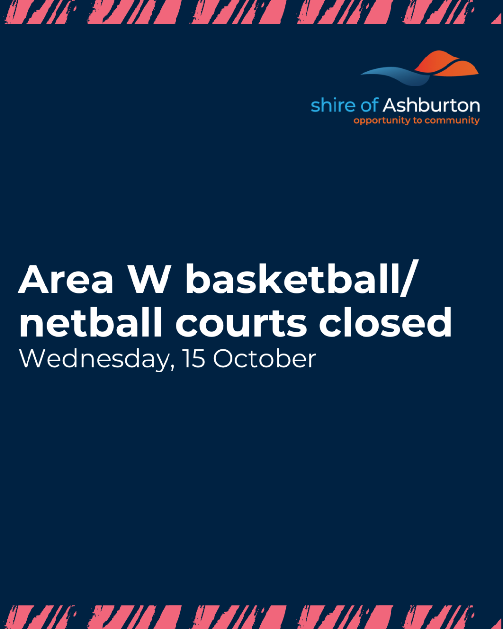 Area W Basketball/Netball Courts Closed