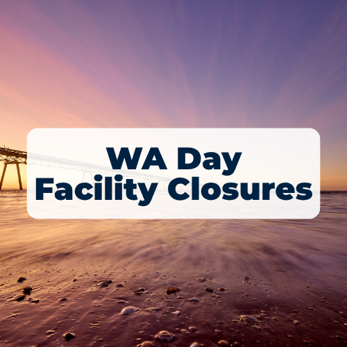 WA Day Facility Closures