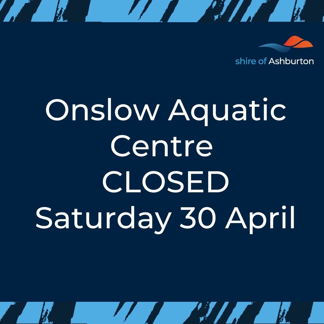 Onslow Aquatic Centre closed 30 April