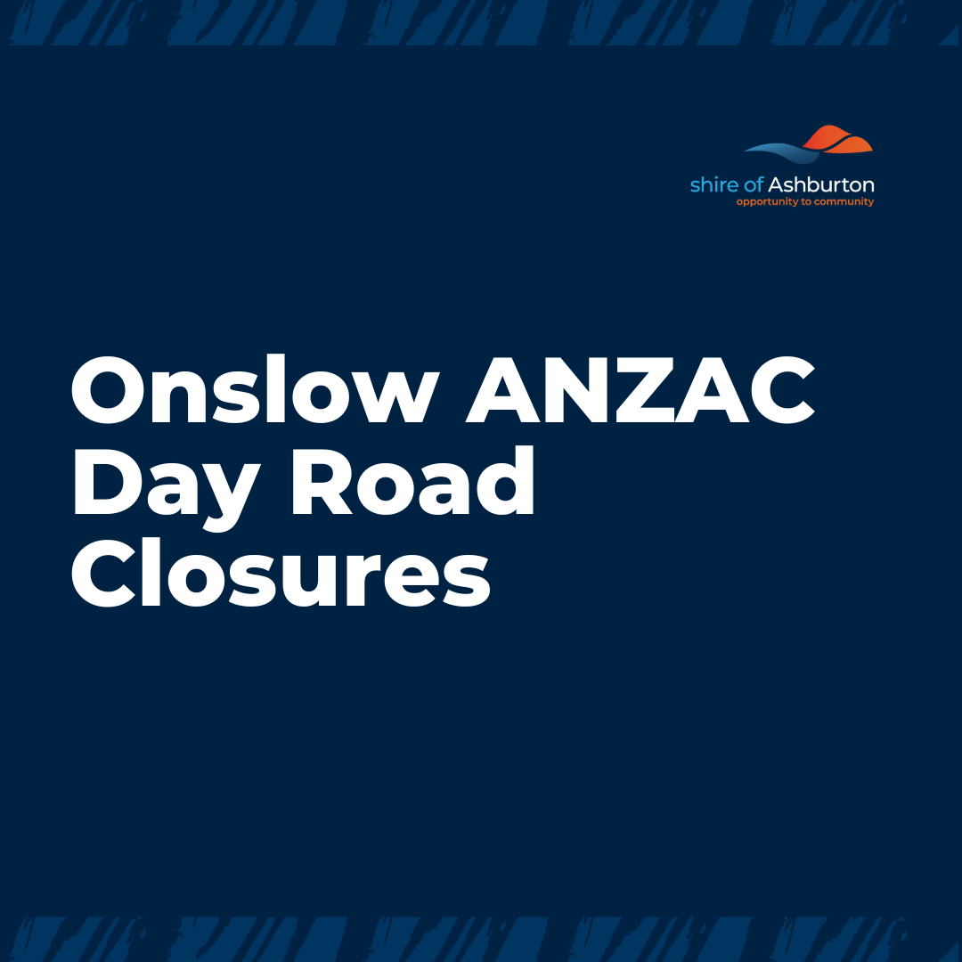 Onslow ANZAC Day Road Closures