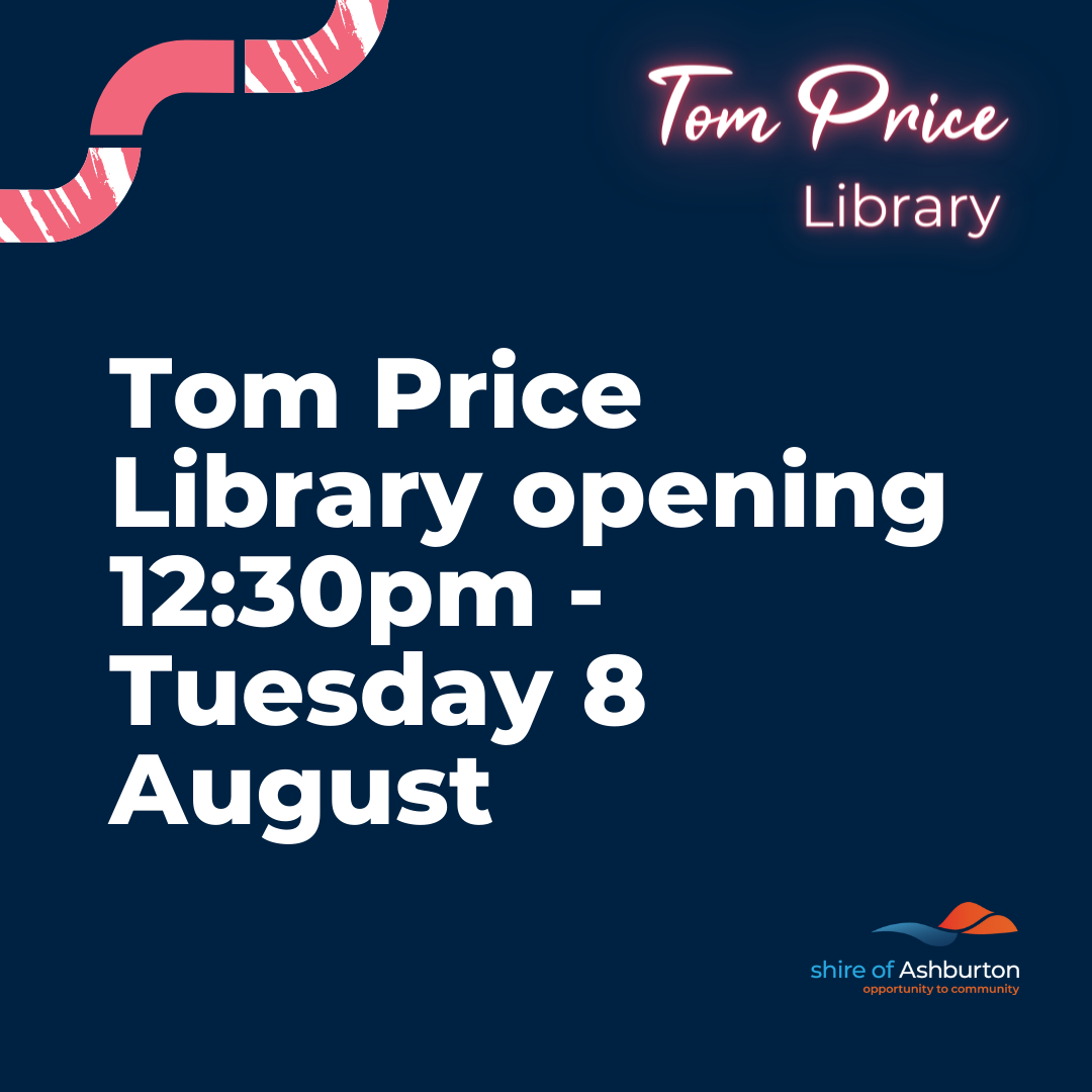 Tom Price Library Opening 12:30pm Tuesday 8 August