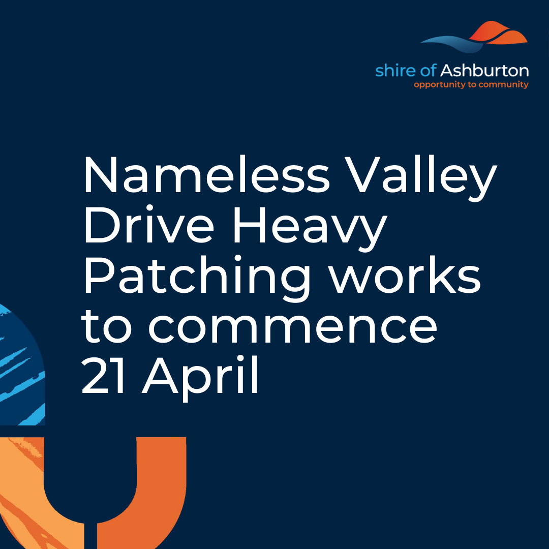 Nameless Valley Drive Heavy Patching works to commence 21 April