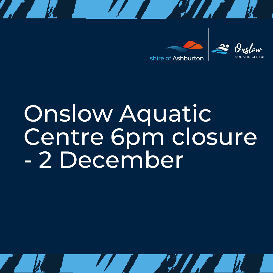 Onslow Aquatic Centre early closure - Friday 2 December