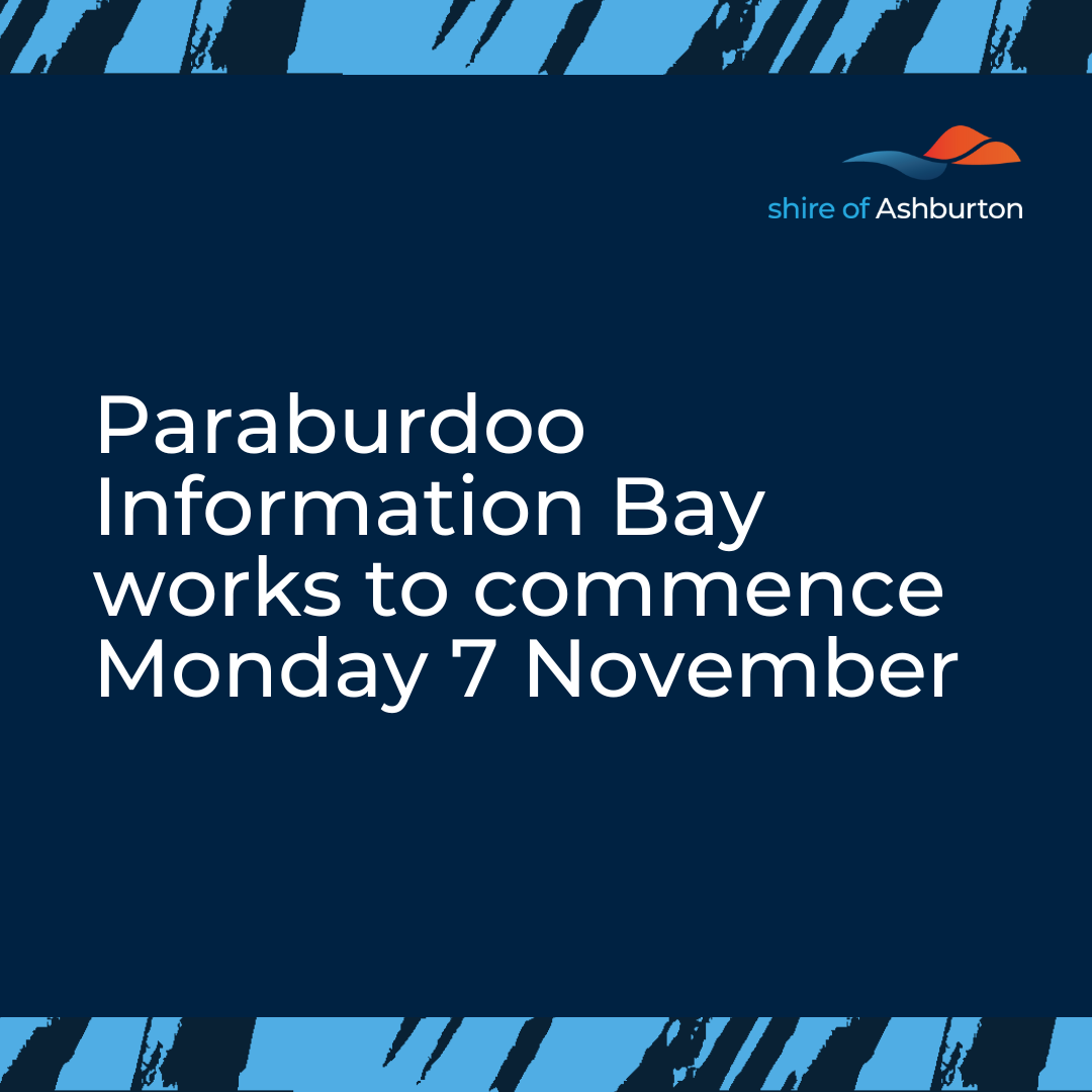 Paraburdoo Information Bay works to commence Monday 7 November
