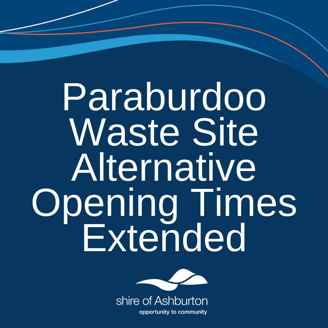 Paraburdoo Waste Sites Alternative Opening Times Extended
