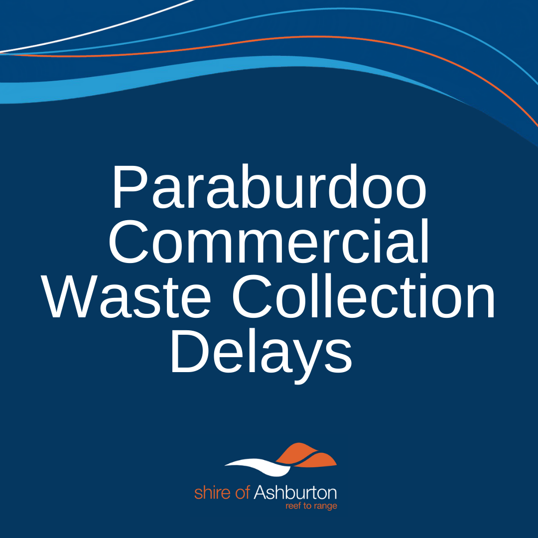 Paraburdoo Commercial Waste Collection Delay