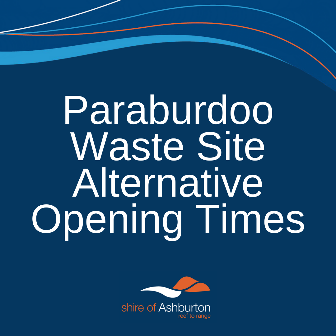 Paraburdoo Waste Site alternative opening hours extended