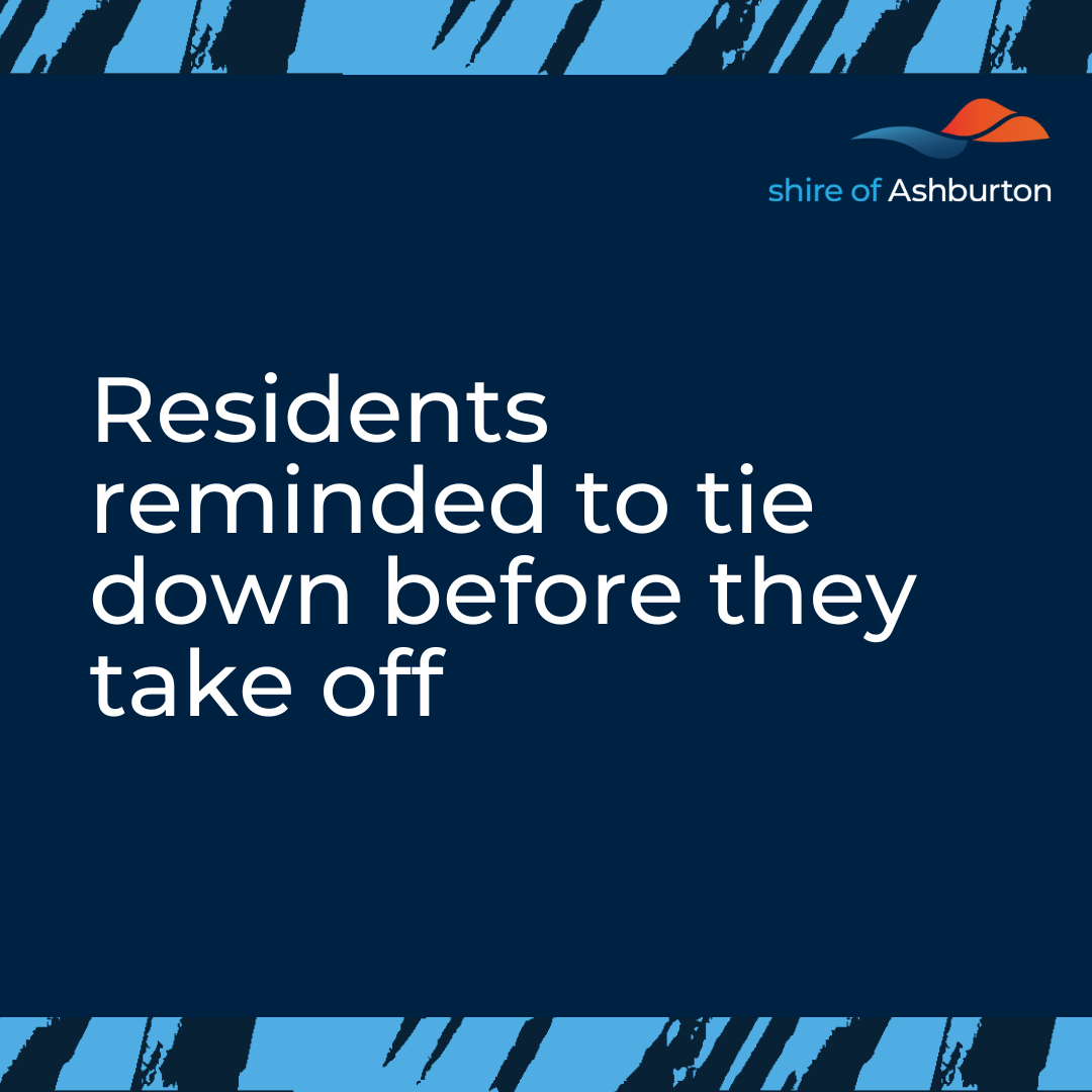 Residents reminded to tie down before they take off