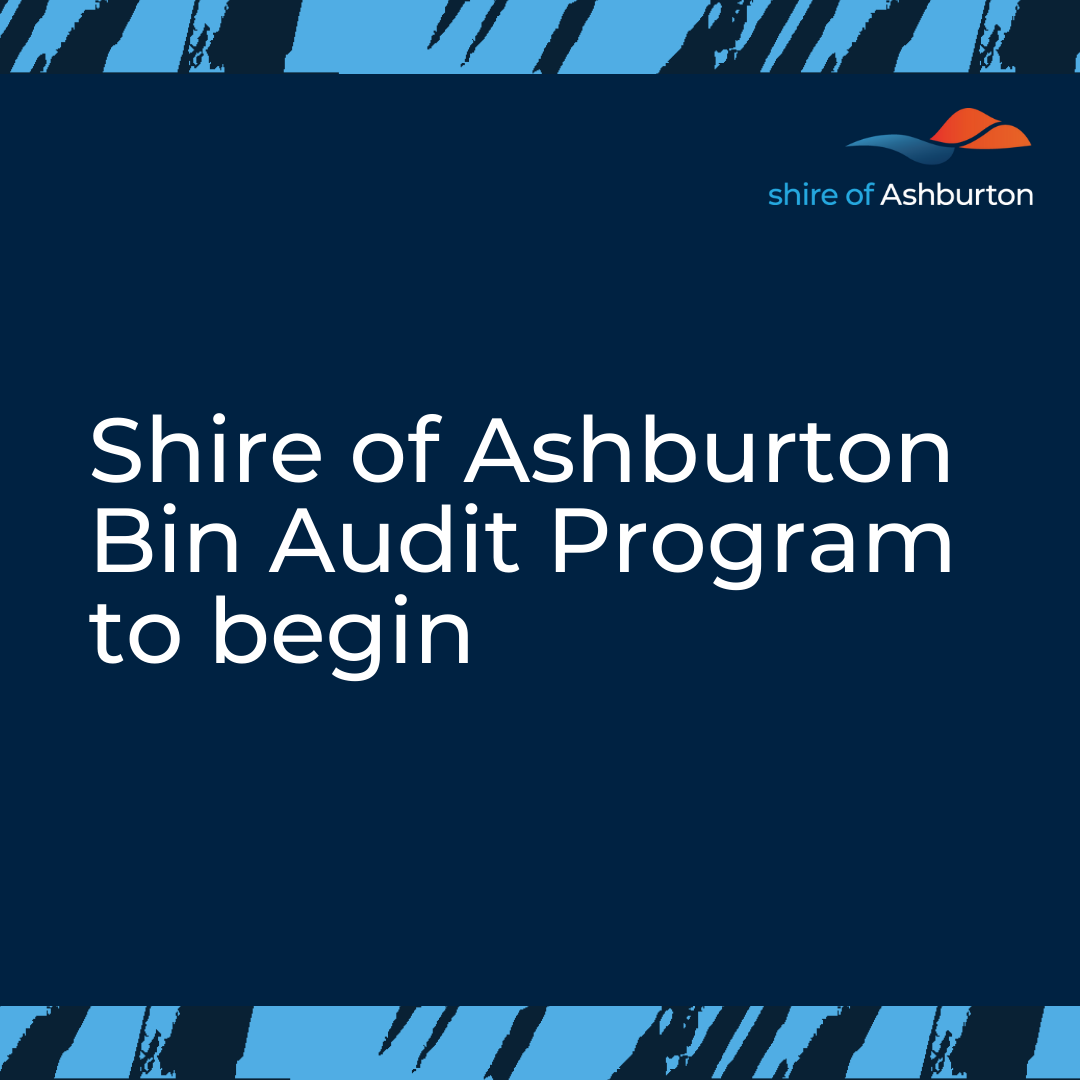 Shire of Ashburton Bin Audit Program to begin