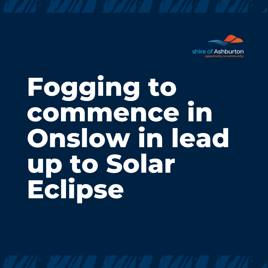 Fogging to commence in Onslow in lead up to Solar Eclipse
